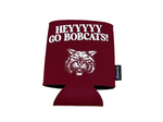 Heyyyyy Go Bobcats! Koozie
