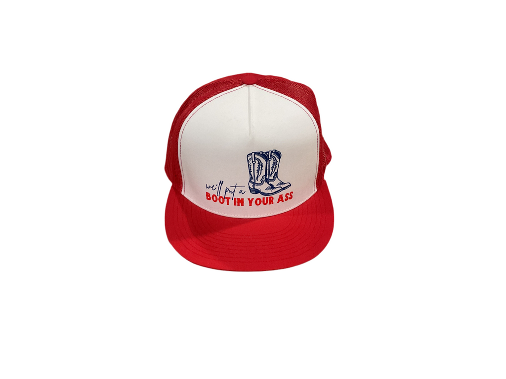 Adult Unisex “We’ll put a Boot in Your Ass” Hat