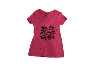 Womens We are Stronger Together T-Shirt