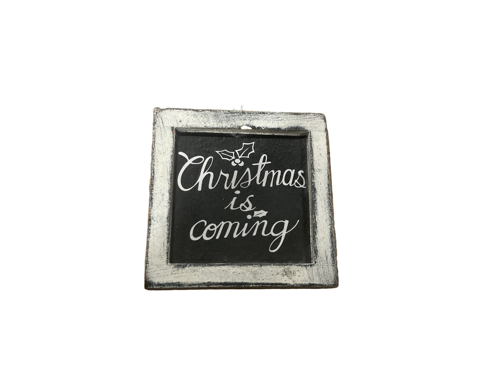 Christmas Is Coming Ornament