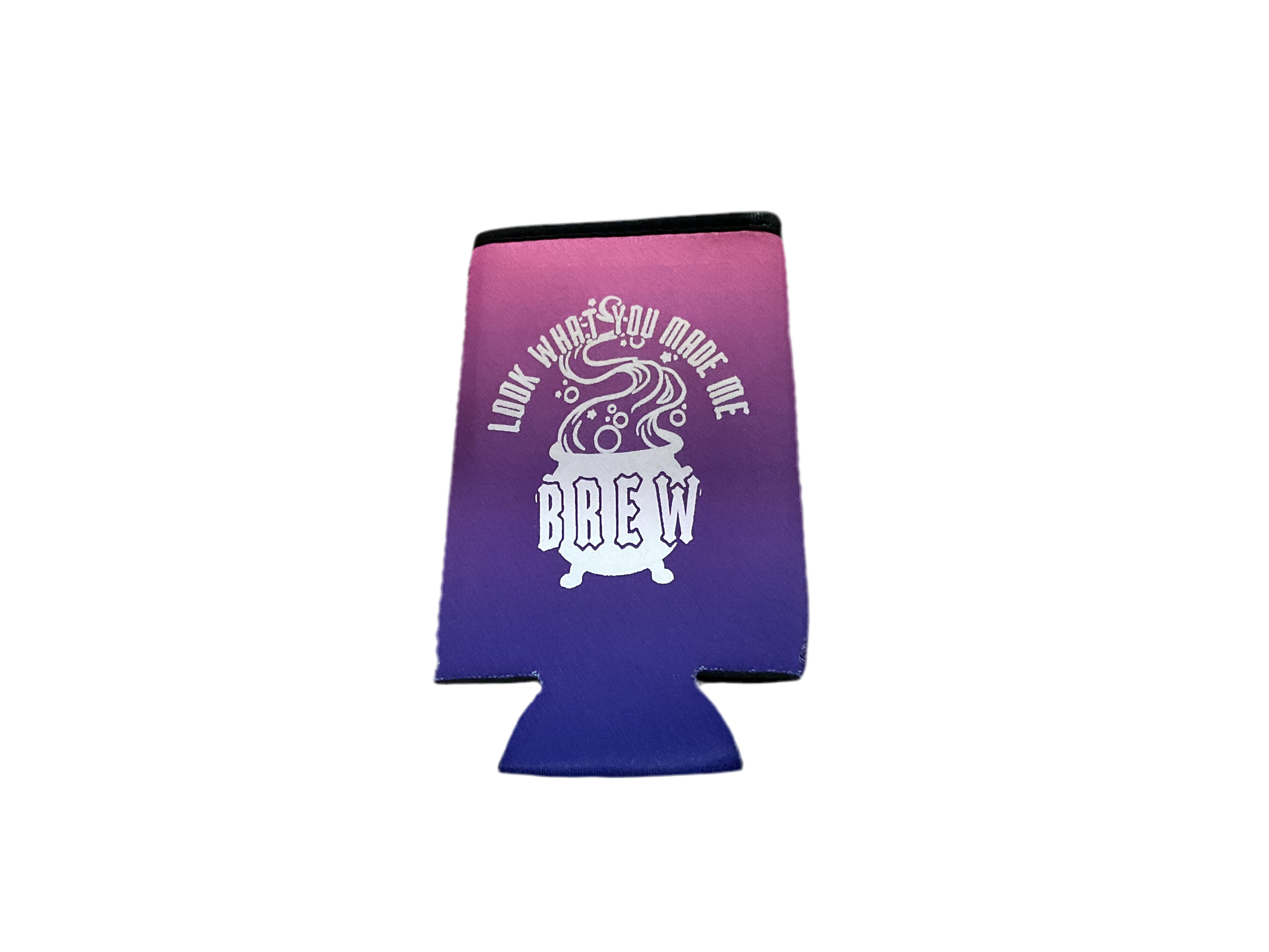 Look what you made me brew tall Koozie