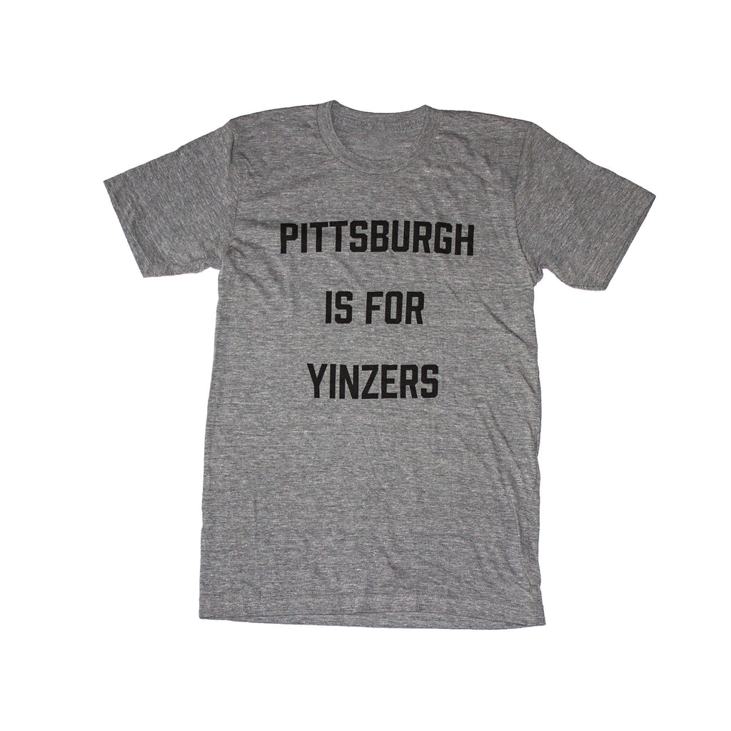 Adult Unisex Pittsburgh is for Yinzers Tee