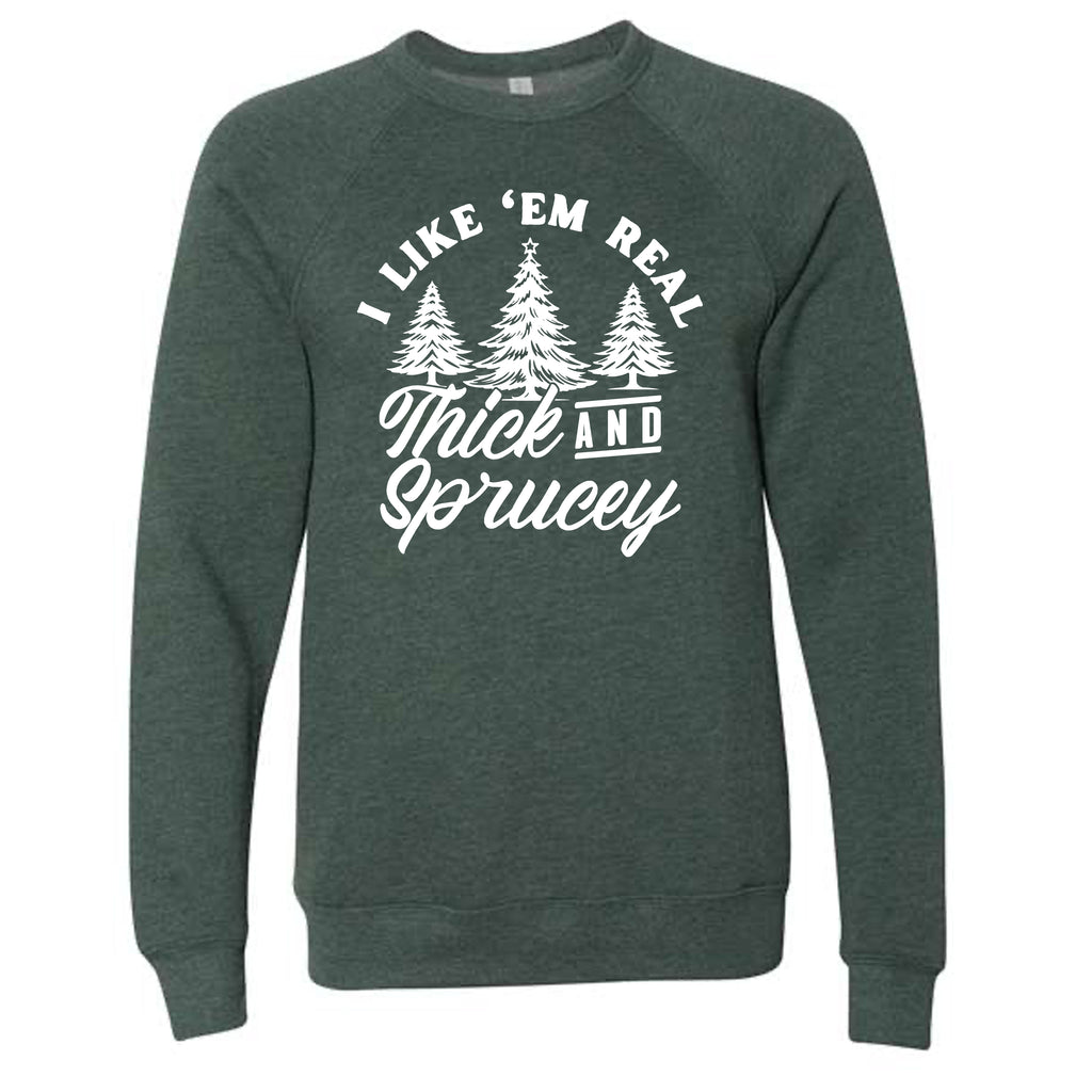 Thick & Sprucey Super Soft Crewneck