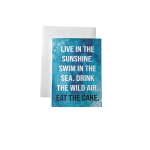 Live In The Sunshine. Eat The Cake Card